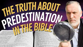 Examining Every Use of "Predestination" in the New Testament