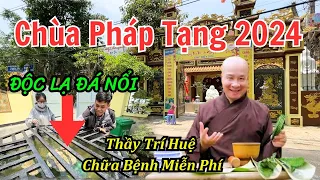 Chùa Pháp Tạng Mới Nhất 2024 | Thầy Thích Trí Huệ Khám Chữa Bệnh Bốc Thuốc Cứu Người @SaLa TV