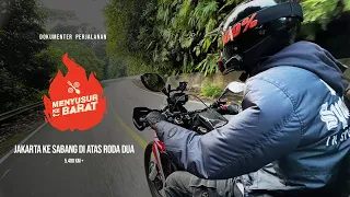 Menyusur ke Barat | Touring dari Jakarta sampai Sabang!