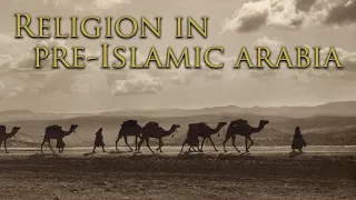 Religion in Pre-Islamic Arabia