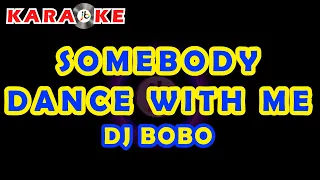 Karaoke DJ Bobo - Somebody dance with me