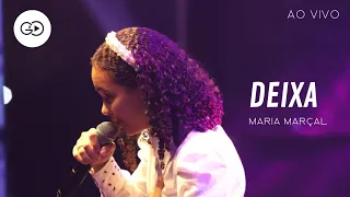 Maria Marçal/ Deixa (Ao Vivo)