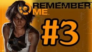 Remember Me Walkthrough Part 3 - With Commentary - Xbox 360 Gameplay 1080P