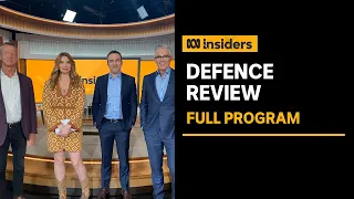 Australia’s Strategic Defence Review | Insiders | ABC News