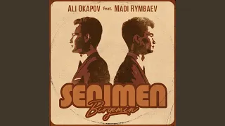 Senimen Birgemin (feat. Madi Rymbaev)