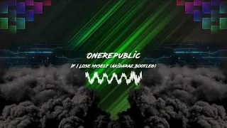 OneRepublic - If I Lose Myself (Akidaraz Hardstyle Bootleg)