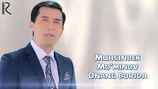 Muhsinbek Mo'minov - Onang borida | Мухсинбек Муминов - Онанг борида #UydaQoling