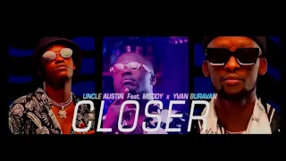 Meddy & Uncle Austin, Yvan Buravan - Closer (Deejay Emma) [Extended]