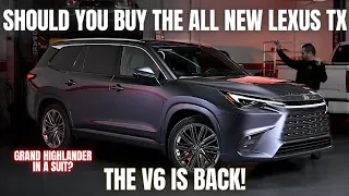 Should You Buy a Lexus TX? The Lexus V6 IS BACK!