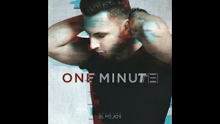 Anthony El Mejor   One Minute