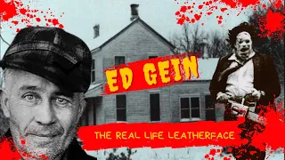Ed Gein ....The Real Leatherface