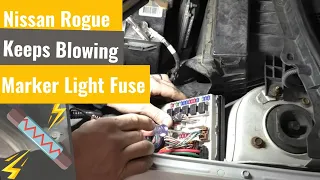 Nissan Rogue: Blows Fuse For Marker Lights