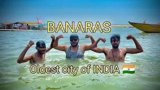 BANARAS : The magical Oldest city of India 🇮🇳