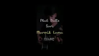 Phul Butte Sari - Marmik Lama [COVER]