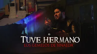 Los Gemelos De Sinaloa - Tuve Hermano (Official Video)