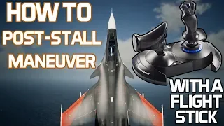 AC7 Tutorial: How to Perform Post-Stall Maneuvers with a Flight Stick