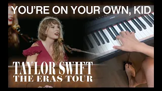 Piano Chords: You're On Your Own, Kid (Live) - Taylor Swift at The Eras Tour