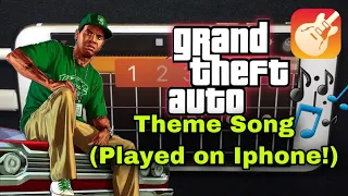 GTA: SAN ANDREAS|Theme Song (Played On Iphone)