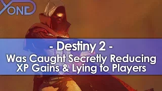 Destiny 2 Was Caught Secretly Reducing XP Gains and Lying to Players