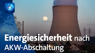 Atomausstieg: So steht es um die Energiesicherheit in Deutschland