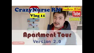 Vlog 11: Crazy Nurse RN Apartment tour Version 2.0