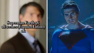 Superman Earth 96 all scenes (Español Latino) 2K