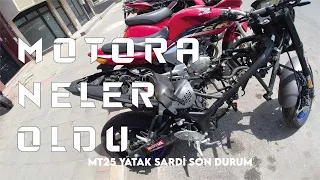 MOTORUM NASIL YATAK SARDI / MT25 SON DURUMU