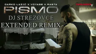 DARKO LAZIC x VOYAGE x RASTA - PISMO (DJ STREZOVCE EXTENDED REMIX 2022)