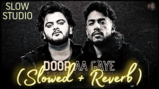 DOOR AA GAYE : (𝐒𝐥𝐨𝐰𝐞𝐝 + 𝐑𝐞𝐯𝐞𝐫𝐛) : VISHAL MISHRA x DINO JAMES | SLOW STUDIO | VYRL ORIGINALS