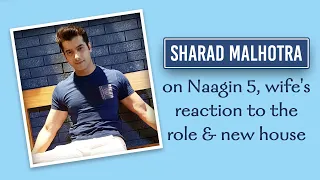 Sharad Malhotra on Naagin 5 and his wife Ripci's reaction to his anti-hero avatar |Exclusive|