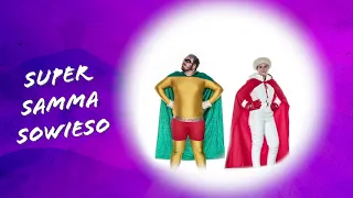 Super samma sowieso