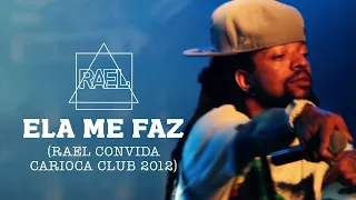 Rael - Ela me faz (Rael Convida Carioca Club 2012)