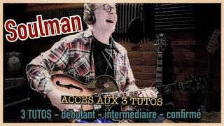 TUTO GUITARE - SOULMAN - 3 niveaux - 3 tutos - Ben l’oncle soul