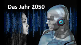 Das Leben im Jahr 2050