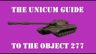 Cucumber's Unicum Guide To The Object 277