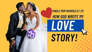 My Testimony: How God wrote my love story!