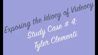 Exposing the Idiocy of Videocy - Case 4: Tyler Clementi