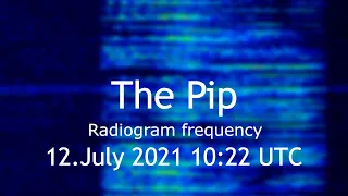 The Pip Radiogram frequency 2 radiograms 12.July 2021 10:22 UTC