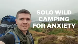 Solo Wild Camping For Anxiety