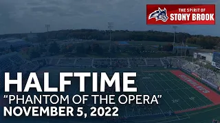 Spirit of Stony Brook - Halftime Performance (Phantom of the Opera): November 5, 2022