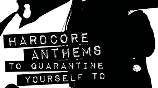 COVID-CORE 2020- Hardcore Anthems to Quarantine Yourself to - Viral Strain