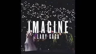 Lady Gaga - Imagine (Studio Version HQ) + Download