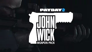 PAYDAY 2: John Wick Weapon Pack Trailer