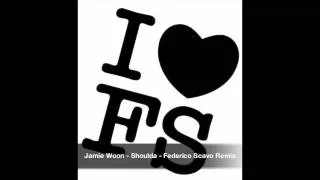 Jamie Woon - Shoulda - Federico Scavo Remix