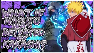 What If Naruto Was Betrayed By KAKASHI? | Movie