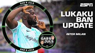 ‘Good for him!’ Gab & Juls react to Romelu Lukaku’s ban being overturned | ESPN FC