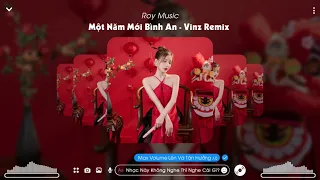 Một Năm Mới Bình An - Sơn Tùng M-TP x VINZ Remix | Nhạc Tết Remix Cực Căng.