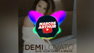 Demi Lovato - Give Your Heart a Break (Marcos Arthur Remix) Versão Luxúria