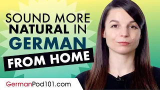 Sound More Natural in German From Home