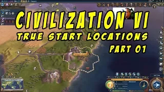 Civilization 6 True Start Locations Part 01